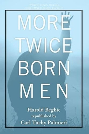 More Twice Born Men by Carl Tuchy Palmieri 9781452893990