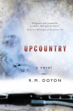 Upcountry by R M Doyon 9781452898018