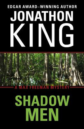 Shadow Men by Jonathon King 9781453209899