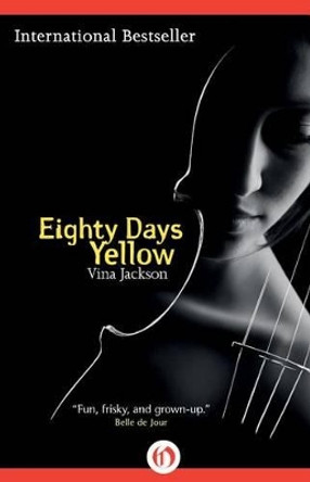 Eighty Days Yellow by Vina Jackson 9781453287323