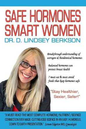 Safe Hormones, Smart Women by Lindsey Berkson 9781453612071