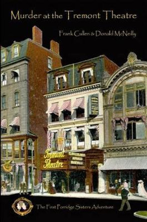 Murder at the Tremont Theatre: The First Porridge Sisters Mystery by Donald McNeilly 9781453750520