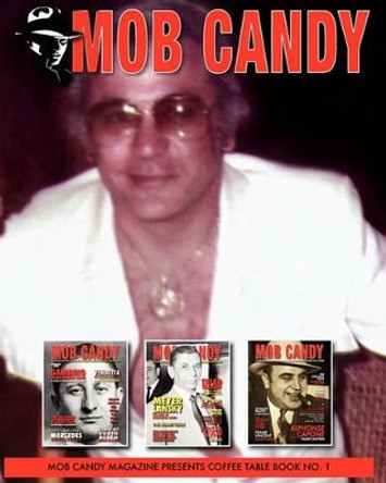 Mob Candy Coffee Table Book Vol. 1 by Frankie Dimatteo 9781453705001