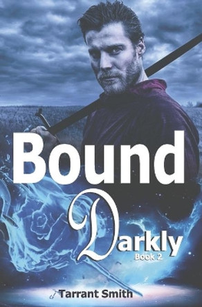 Bound Darkly by Tarrant Smith 9781453713815