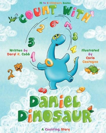 Count With Daniel Dinosaur by Daryl K Cobb 9781453793763