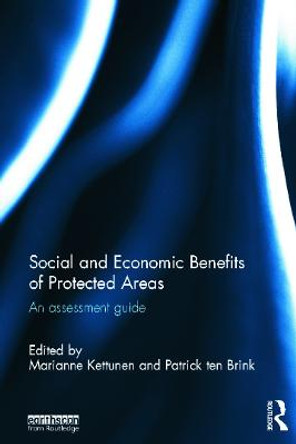 Social and Economic Benefits of Protected Areas: An Assessment Guide by Marianne Kettunen