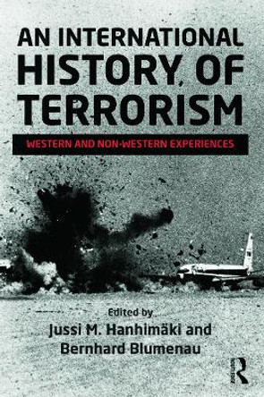 An International History of Terrorism: Western and Non-Western Experiences by Jussi M. Hanhimaki