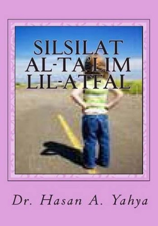 Silsilat al-Ta'lim lil-Atfal: Biladi al-Arabiyyah Asl al-Hadhara by Hasan a Yahya 9781453821916