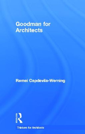 Goodman for Architects by Remei Capdevila-Werning