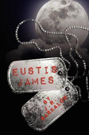 Eustis James by C J Stout 9781453847268