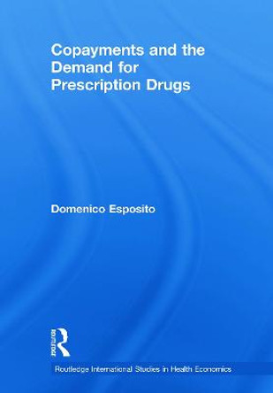 Copayments and the Demand for Prescription Drugs by Domenico Esposito