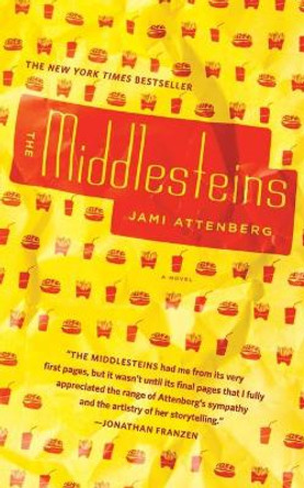 The Middlesteins by Jami Attenberg 9781455507207