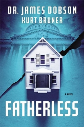 Fatherless by James Dobson 9781455513109