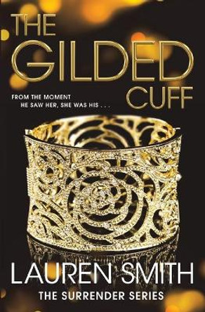 The Gilded Cuff by Lauren Smith 9781455532759