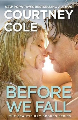 Before We Fall by Courtney Cole 9781455557714