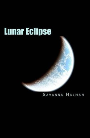Lunar Eclipse by Savanna Halman 9781456418908