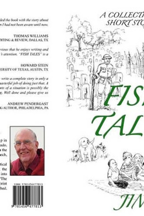 Fish Tales: A Collection of Short Stories by Jim Fish 9781456477813