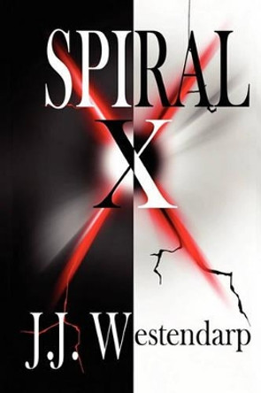 Spiral X by J J Westendarp 9781456580292