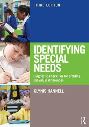 Identifying Special Needs: Diagnostic Checklists for Profiling Individual Differences by Glynis Hannell