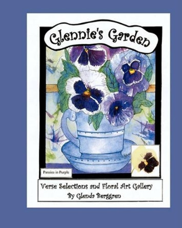 Glennie's Garden by Glenda Berggren 9781456491345