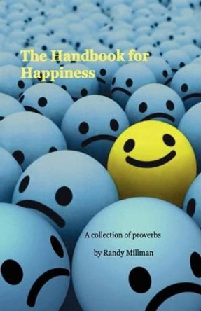 The Handbook for Happiness by Randy M Millman 9781456509712