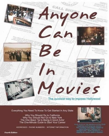 Anyone Can Be In Movies by Emmy Collins 9781456526009