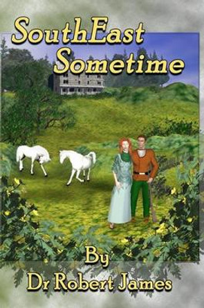 South East Sometime by Robert James 9781456536930