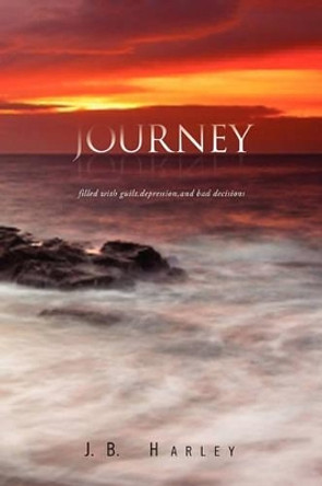 Journey by J B Harley 9781456821081