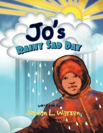Jo's Rainy Sad Day by Jordan L Warren 9781456841614