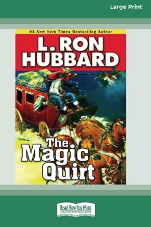 The Magic Quirt by L. Ron Hubbard 9781459655386