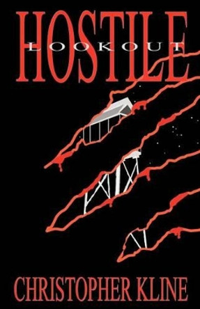 Hostile Lookout by Christopher Kline 9781460911358