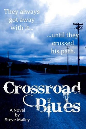 Crossroad Blues by Steve Malley 9781460912744