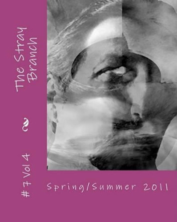 The Stray Branch: Spring/Summer 2011 by Tray Drumhann 9781460916377