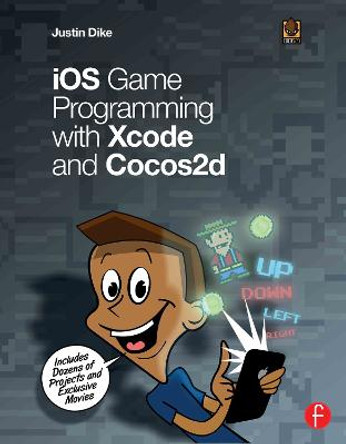 iOS Game Programming with Xcode and Cocos2d by Justin Dike