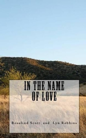 In the Name of Love by Lyn Robbins 9781460986042