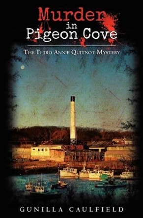 Murder in Pigeon Cove by Gunilla Caulfield 9781461089735