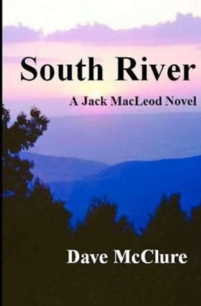 South River by Dave McClure 9781461127901