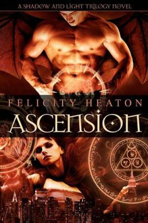 Ascension by Felicity Heaton 9781461131830
