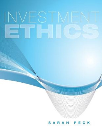 Investment Ethics by Sarah Peck