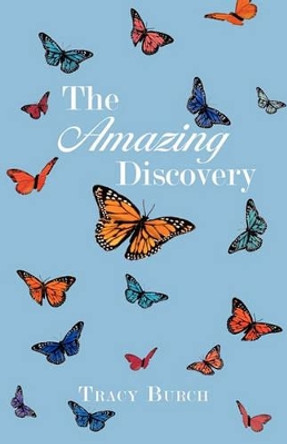 The Amazing Discovery by Tracy Burch 9781462013845