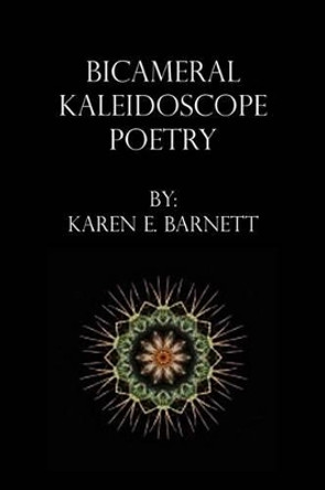 Bicameral Kaleidoscope Poetry by Karen Barnett 9781462846849