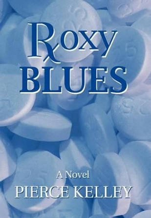 Roxy Blues by Pierce Kelley 9781462093069