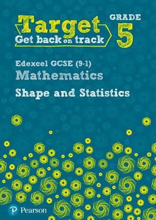 Target Grade 5 Edexcel GCSE (9-1) Mathematics Shape and Statistics Workbook by Diane Oliver