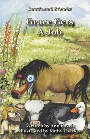 Grace Gets A Job: Connie and Friends by Kathy Thacker 9781463544058