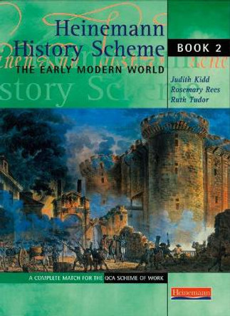 Heinemann History Scheme Book 2: The Early Modern World by Judith Kidd