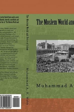 The Moslem World and Voice of islam by Muhammed Abdullah Al-Ahari 9781463590048