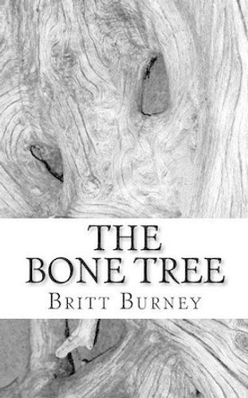 The Bone Tree by Nathan Burney 9781463592134