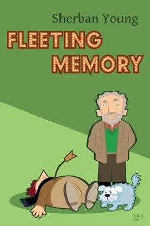 Fleeting Memory by Sherban Young 9781463602017