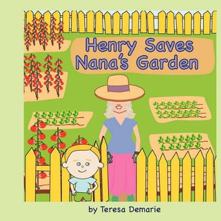 Henry Saves Nana's Garden by Keir McLaren 9781463647179