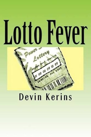 Lotto Fever by Devin Kerins 9781463692667